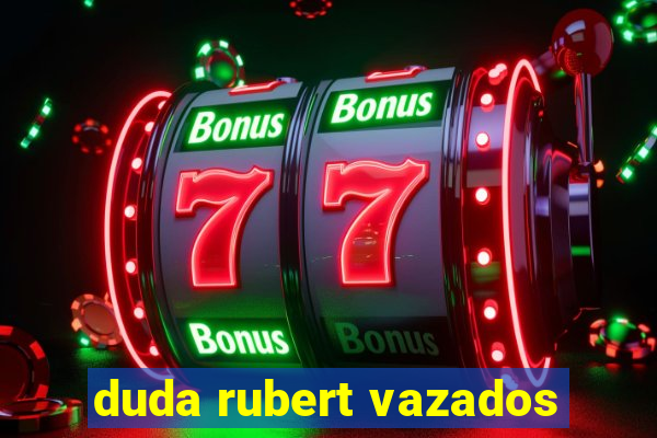 duda rubert vazados